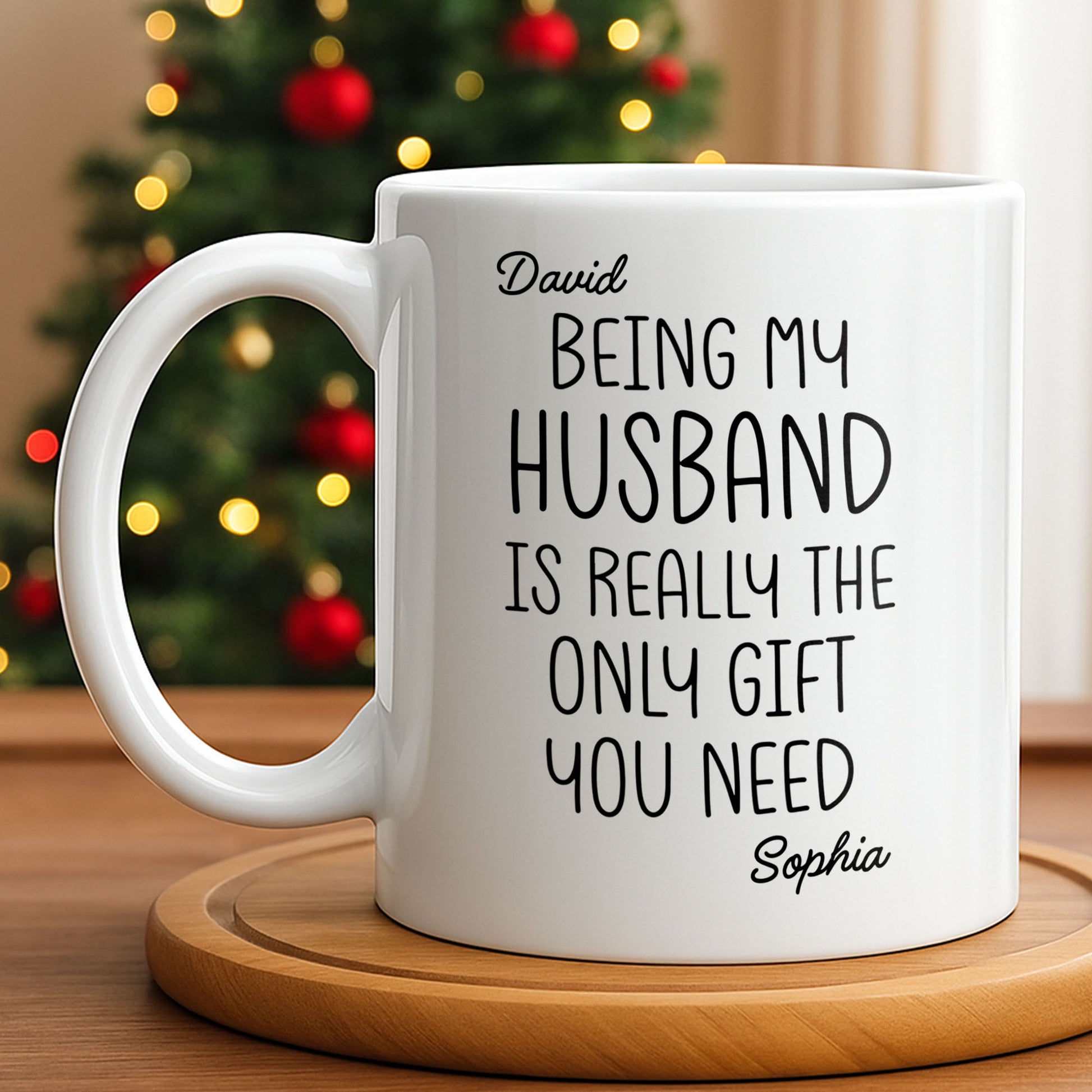 Being My Husband Is Really The Only Gift You Need