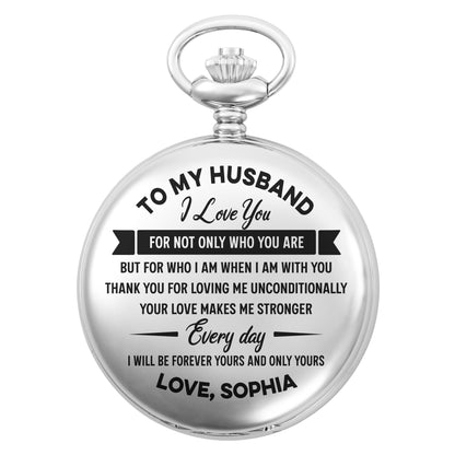 To My Husband I Love You Pocket Watch