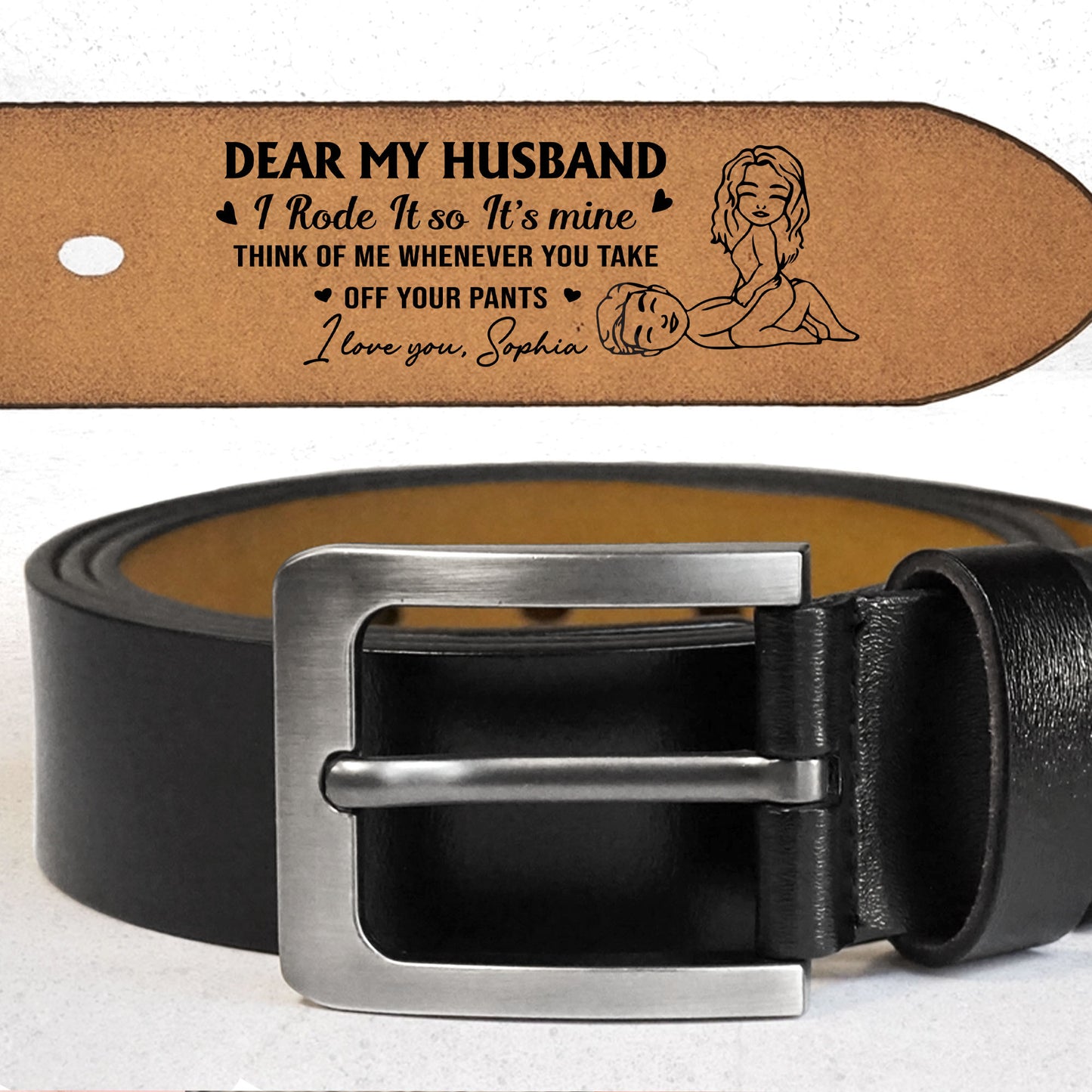 Dear My Husband, Think Of Me Whenever You Take Off Your Pants