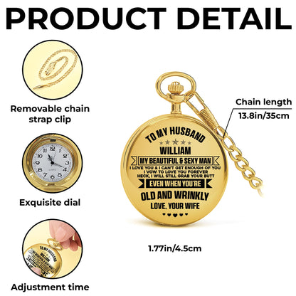 To My Husband, My Beautiful & Sexy Man Pocket Watch