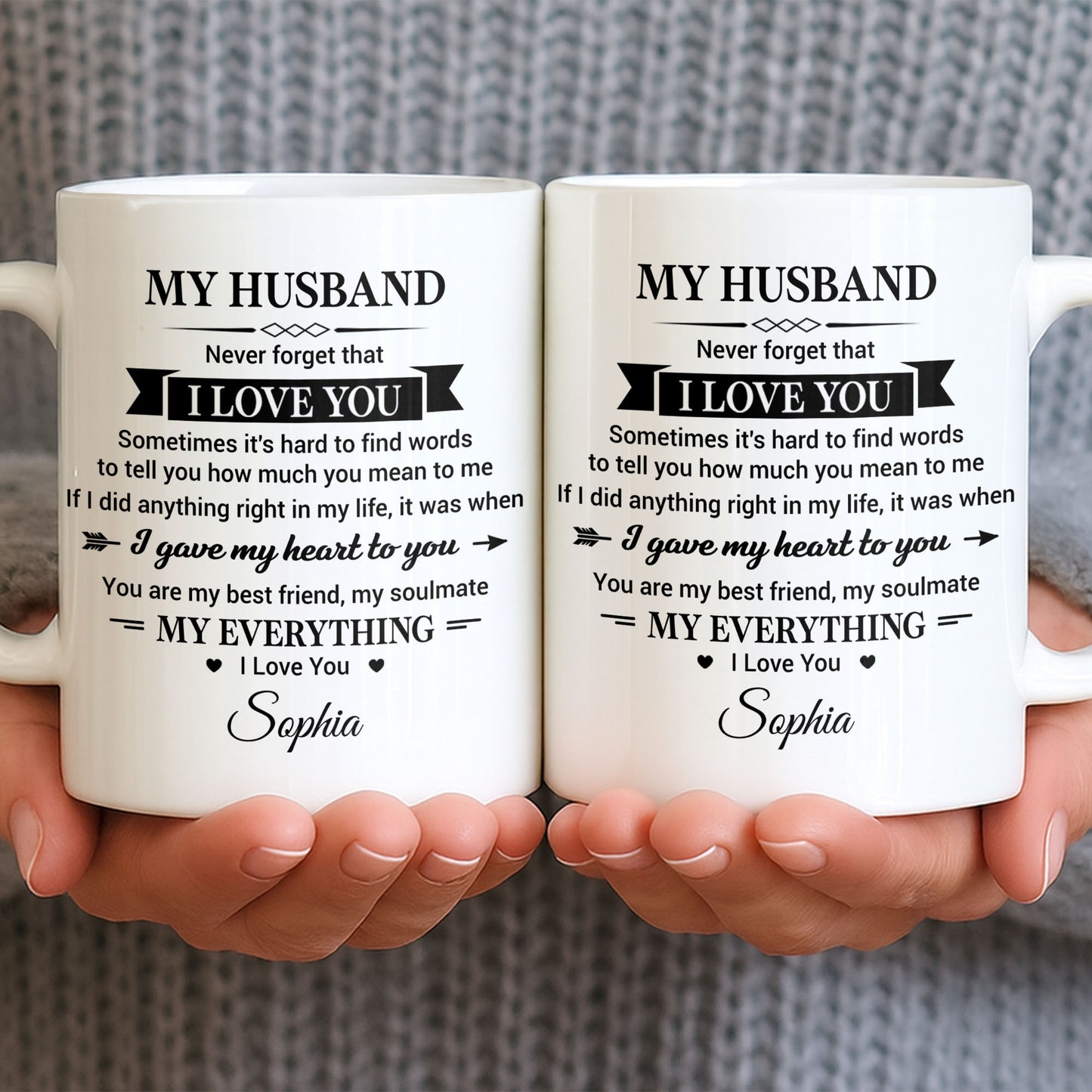 My Husband Never Forget That I Love You Heart Soulmate - Personalized Custom Coffee Mug - HSB108_MG