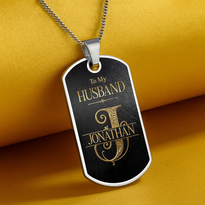 To My Husband Gold Scroll Initial Name - Personalized Custom Dog Tag Necklace - HSB124_DTNECK