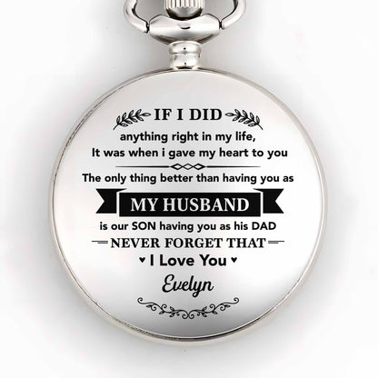 If I Did Anything Right My Husband Son Heart Design - Personalized Silver Plated Pocket Watch - HSB131_SWATCH