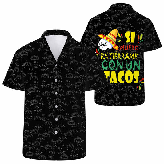 Si Muero Entiérrame Con Un Taco- Personalized Custom Unisex Hawaiian Shirt - HW_MX56