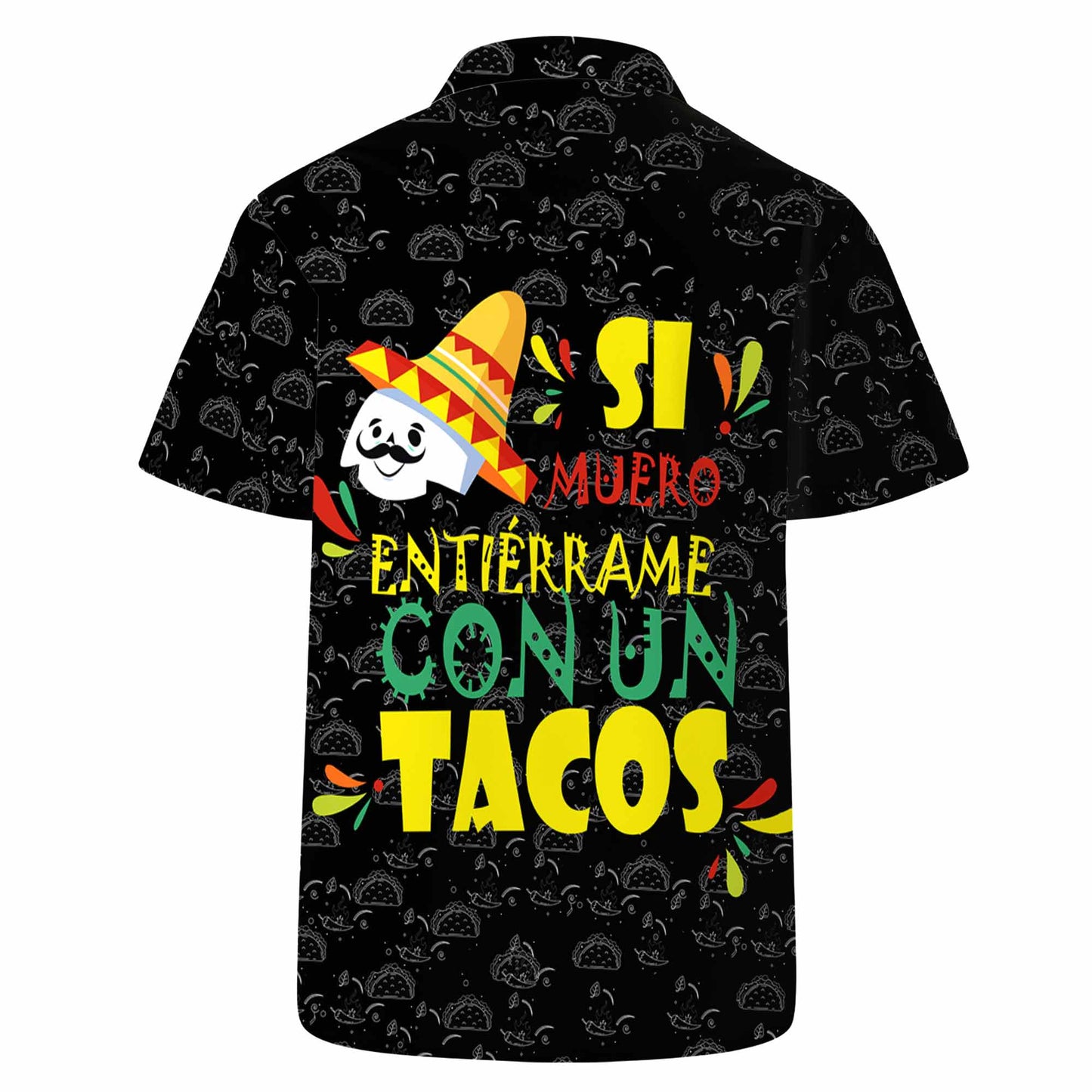 Si Muero Entiérrame Con Un Taco- Personalized Custom Unisex Hawaiian Shirt - HW_MX56