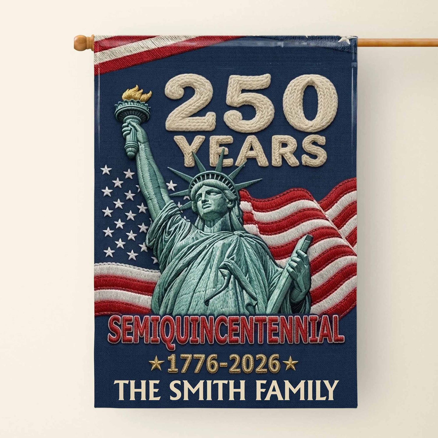 250 Years Semiquincentennial Statue Of Liberty Family American Flag - Personalized Flag - INDE124_GAF