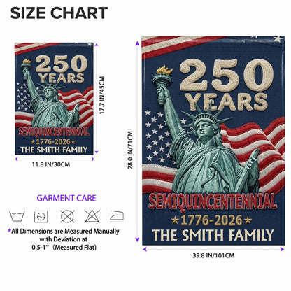 250 Years Semiquincentennial Statue Of Liberty Family American Flag - Personalized Flag - INDE124_GAF