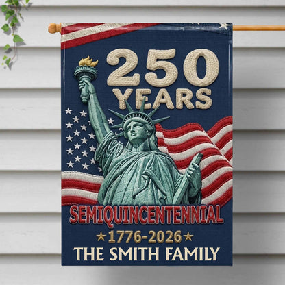 250 Years Semiquincentennial Statue Of Liberty Family American Flag - Personalized Flag - INDE124_GAF