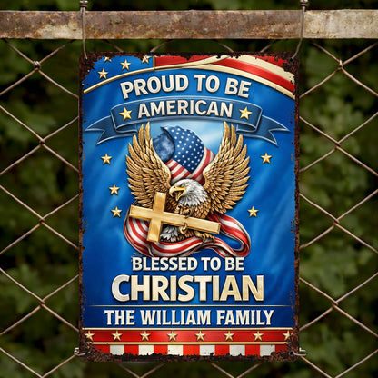 Proud To Be American Blessed To Be Christian Eagle Cross - Personalized Metal Sign - INDE250_MSIGN