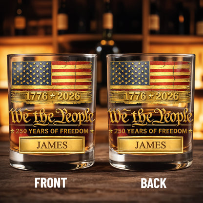 We the People 250 Years of Freedom American Flag - Personalized Custom Whiskey Glass - INDE257_RWG