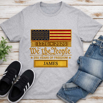 We The People Years Of Freedom American Flag Patriotic Design - Personalized Custom Unisex T-shirt, Hoodie - INDE257_WBAS