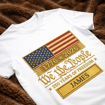 We The People Years Of Freedom American Flag Patriotic Design - Personalized Custom Unisex T-shirt, Hoodie - INDE257_WBAS