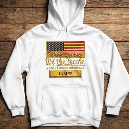 We The People Years Of Freedom American Flag Patriotic Design - Personalized Custom Unisex T-shirt, Hoodie - INDE257_WBAS