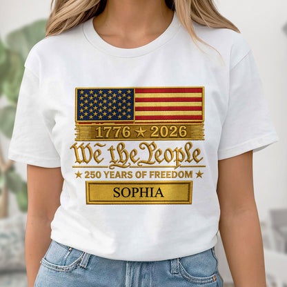 We The People Years Of Freedom American Flag Patriotic Design - Personalized Custom Unisex T-shirt, Hoodie - INDE257_WBAS