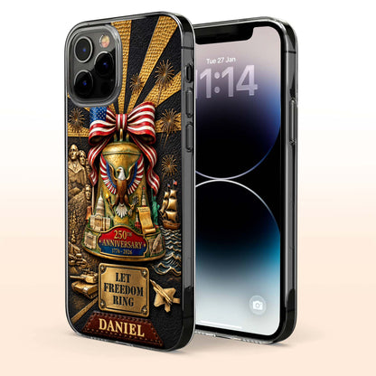 Let Freedom Ring Anniversary American Eagle And Liberty Bell - Personalized Clear Phone Case - INDE314_PHC