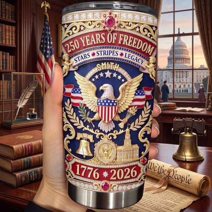 Years Of Freedom Stars Stripes Legacy Eagle And Liberty Bell - Personalized Custom Stainless Steel Tumbler 20oz 30oz - INDE356_TB