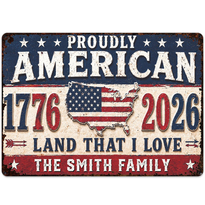 Proudly American Land That I Love With USA Map And Stars - Personalized Metal Sign - INDE470_MSIGN