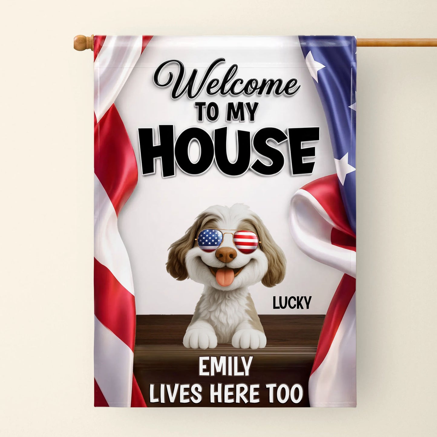 Welcome To My House Dog Lives Here Too Patriotic American Flag - Personalized Flag - INDE492_GAF