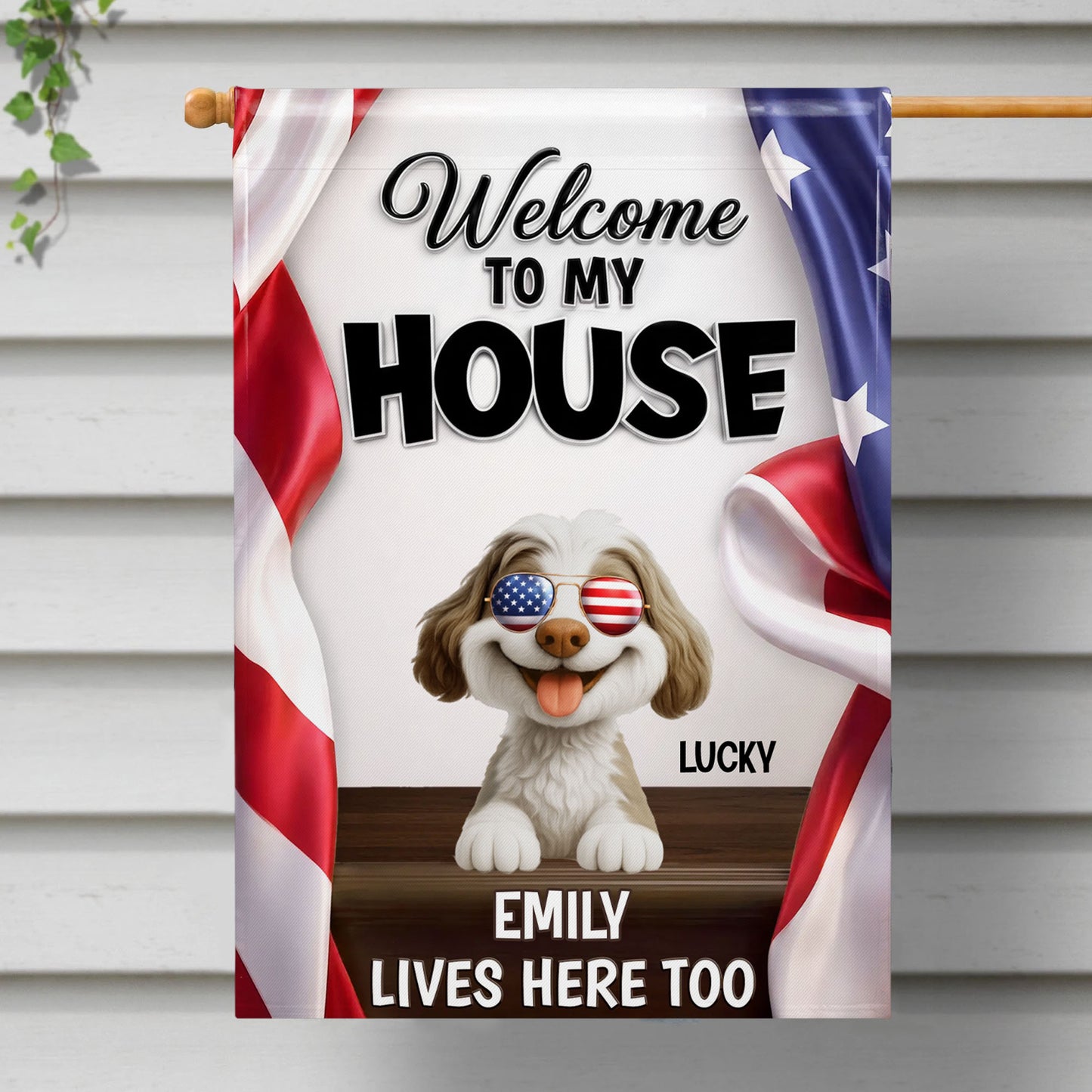 Welcome To My House Dog Lives Here Too Patriotic American Flag - Personalized Flag - INDE492_GAF