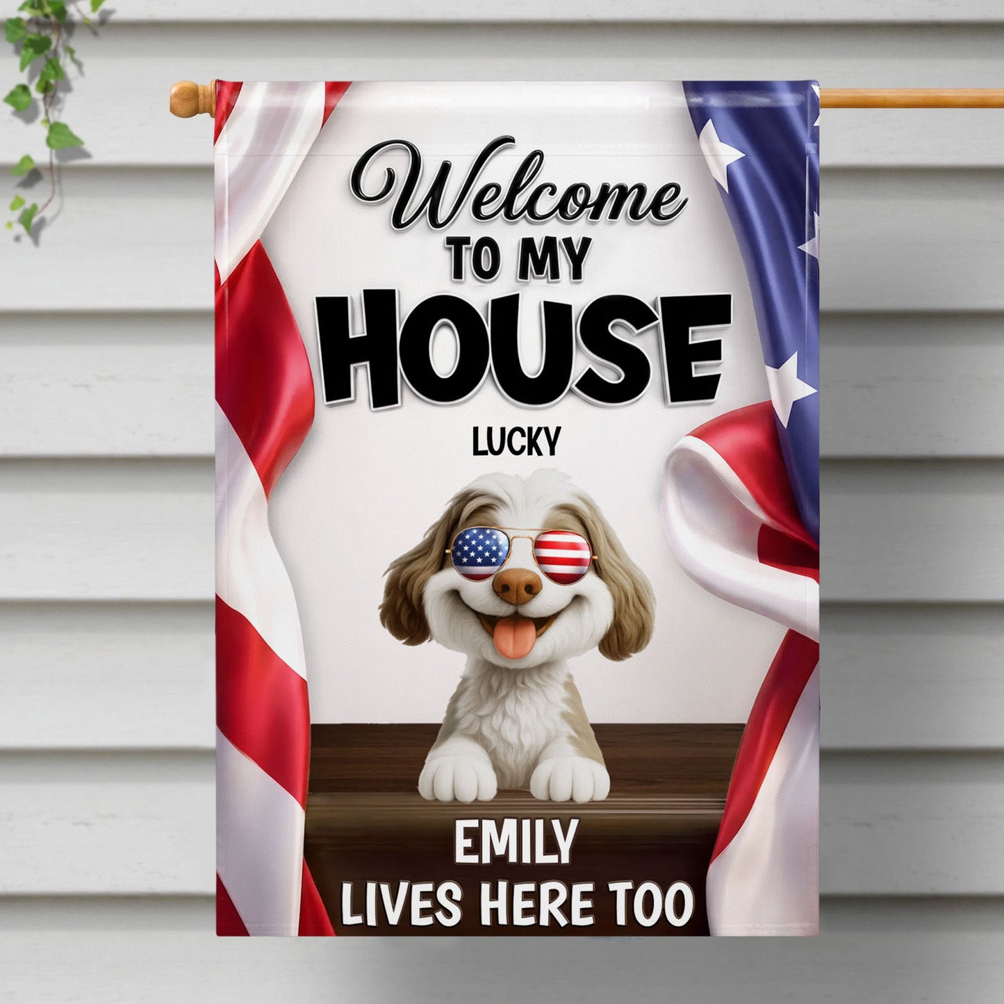 Welcome To My House Dog Lives Here Too Patriotic American Flag - Personalized Flag - INDE492_GAF