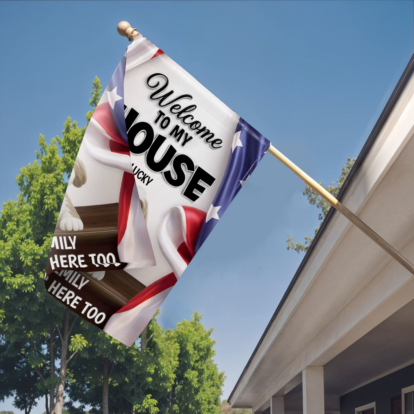 Welcome To My House Dog Lives Here Too Patriotic American Flag - Personalized Flag - INDE492_GAF