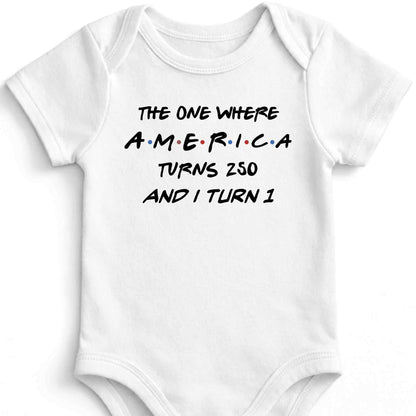 The One Where America Turns And I Turn 1st Birthday Text Design - Personalized Custom Baby Onesie - INDE588_ONES