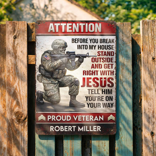 Attention Get Right With Jesus, Soldier and American Flag - Personalized Metal Sign - JBS019_MSIGN