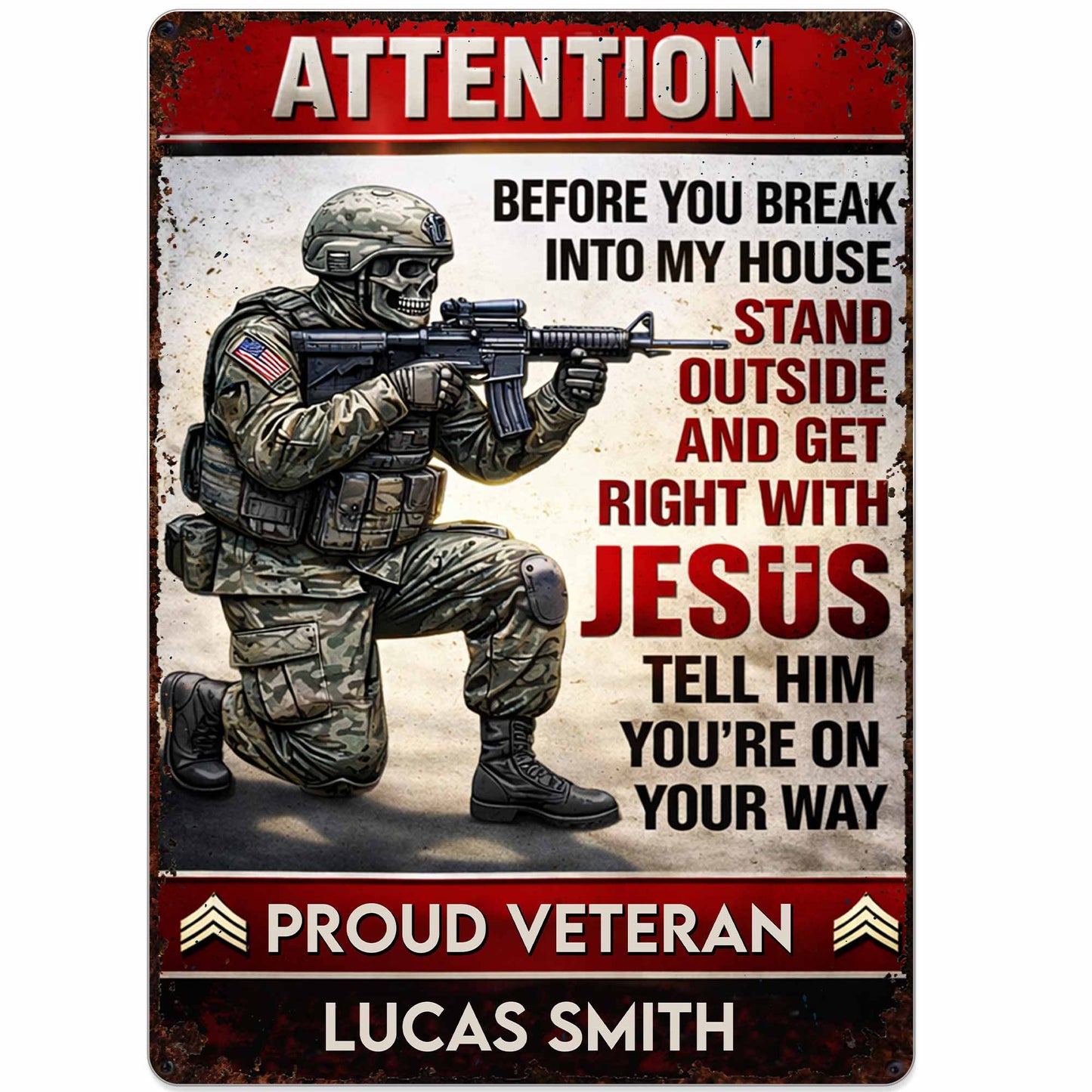 Attention Get Right With Jesus, Soldier and American Flag - Personalized Metal Sign - JBS019_MSIGN