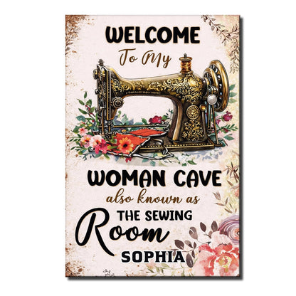 Welcome To My Woman Cave Also Known As The Sewing Room Floral Machine