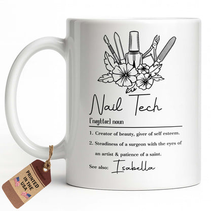 Nail Tech Creator Of Beauty Definition With Nail Polish And Flowers - Personalized Custom Coffee Mug - JBS273_MG
