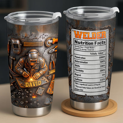Welder Nutritional Facts And Industrial Welding Tools With Custom Name - Personalized Custom Stainless Steel Tumbler 20oz - JBS392_USTUM