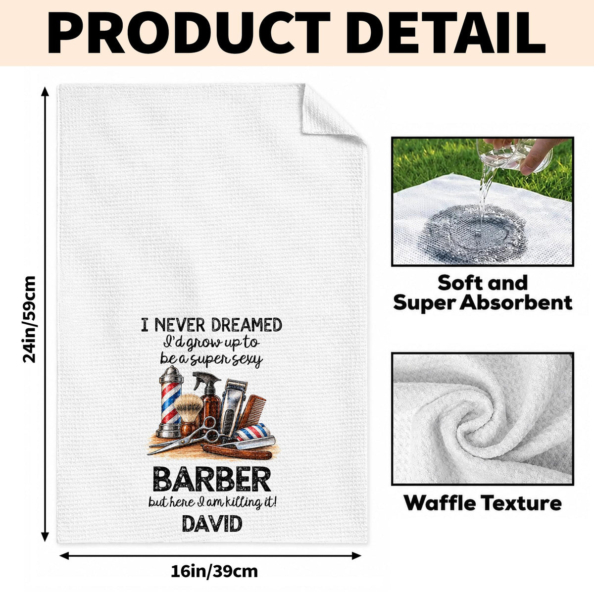 I Never Dreamed I'd Grow Up To Be A Super Sexy Barber Tools Design - Personalized Kitchen Towel - JBS430_TOWL