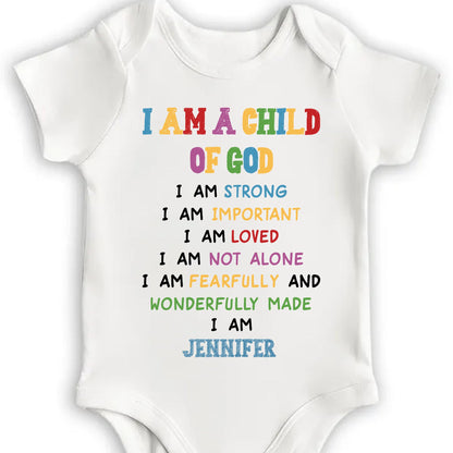 I Am A Child Of God, Inspirational Baby Onesie - Personalized Custom Baby Onesie - KID086_ONES
