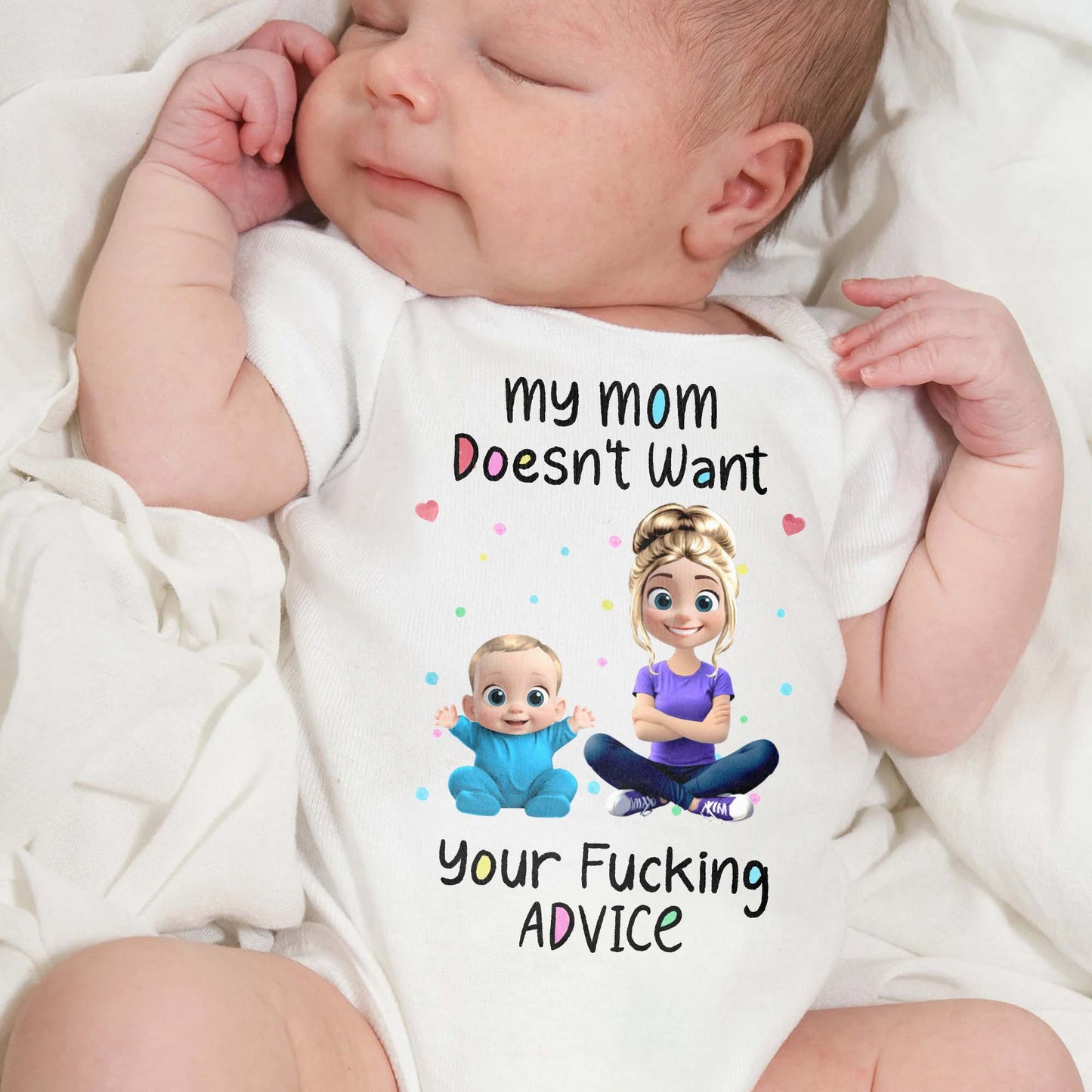 My Mom Doesn't Want Your Effing Advice Baby and Mother