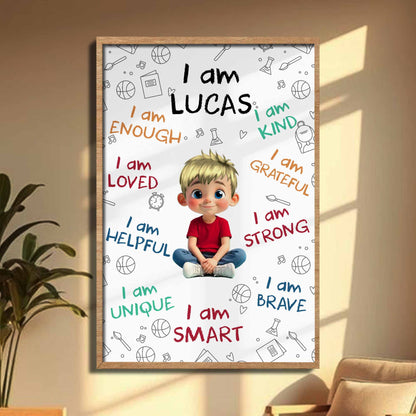 I Am Enough, Loved, Helpful, Unique, Smart - Personalized Custom Vertical Poster - KID243_VPOS