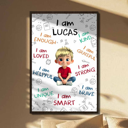 I Am Enough, Loved, Helpful, Unique, Smart - Personalized Custom Vertical Poster - KID243_VPOS