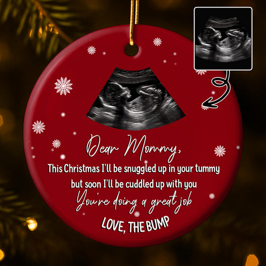 Dear Mommy Love The Bump With Ultrasound Image - Personalized Custom Ceramic Ornament With Round Shape - KID308_RCE