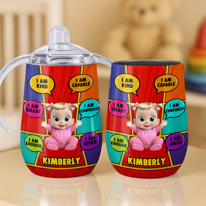 I Am Kind, I Am Loved, Baby Character Custom Sippy Cup
