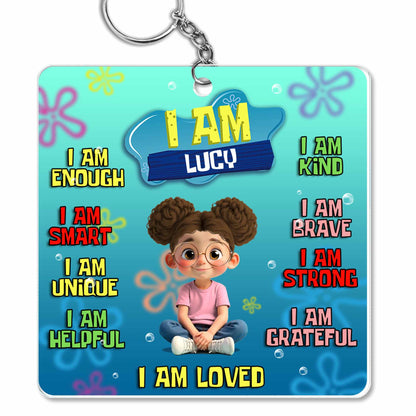 I Am Enough, Smart, Unique, Helpful, Loved Keychain