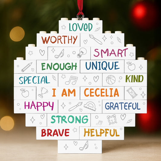 I Am Loved, Worthy, Unique, Happy, Strong, Brave