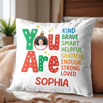 You Are Kind Brave Smart Helpful Pillow