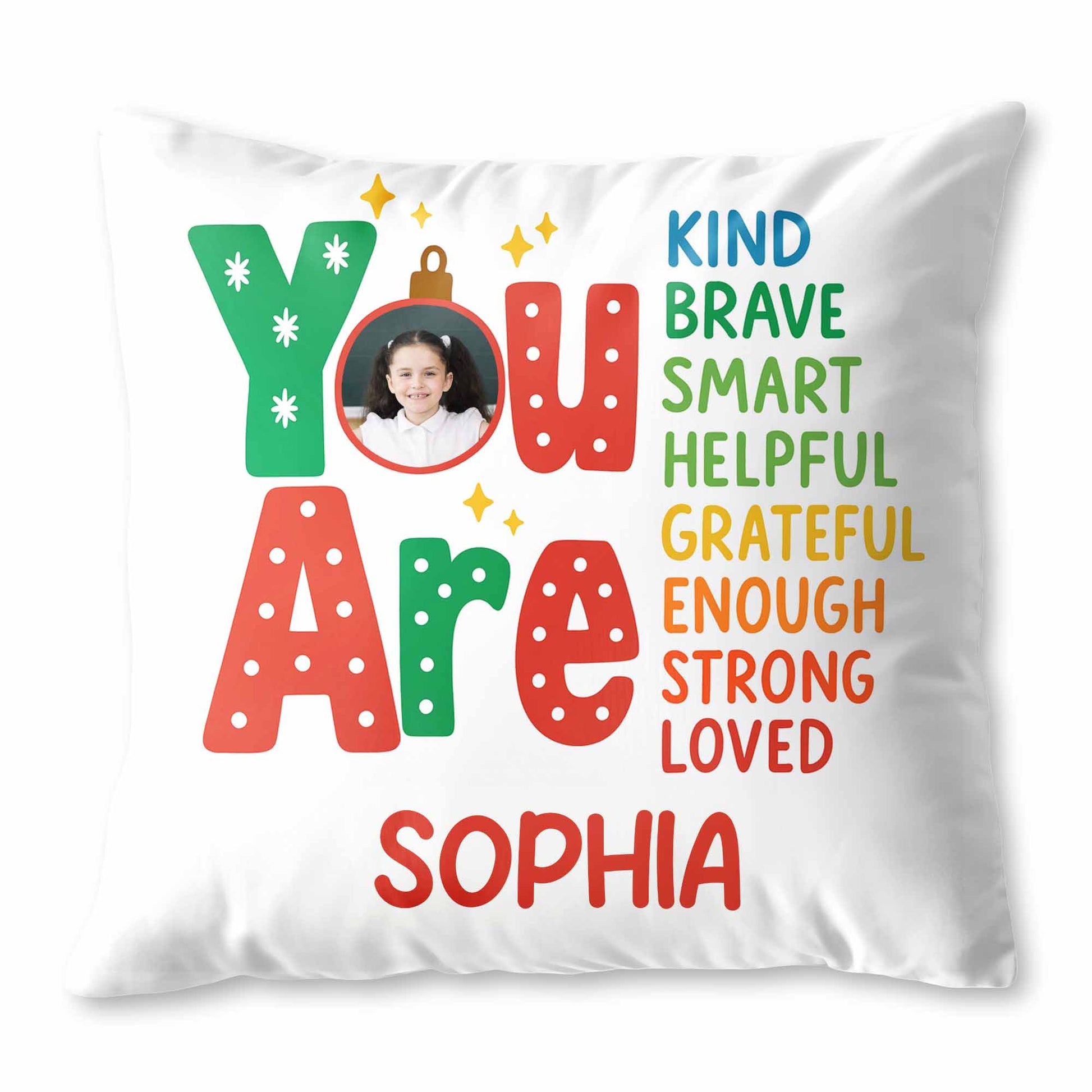 You Are Kind Brave Smart Helpful Pillow