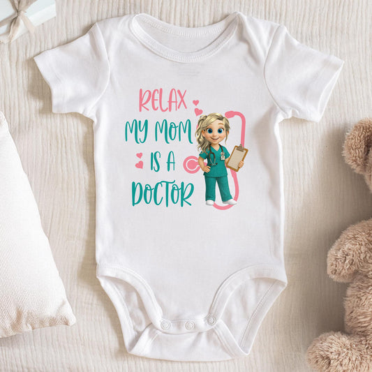 Relax My Mom Is A Doctor with Cute Cartoon