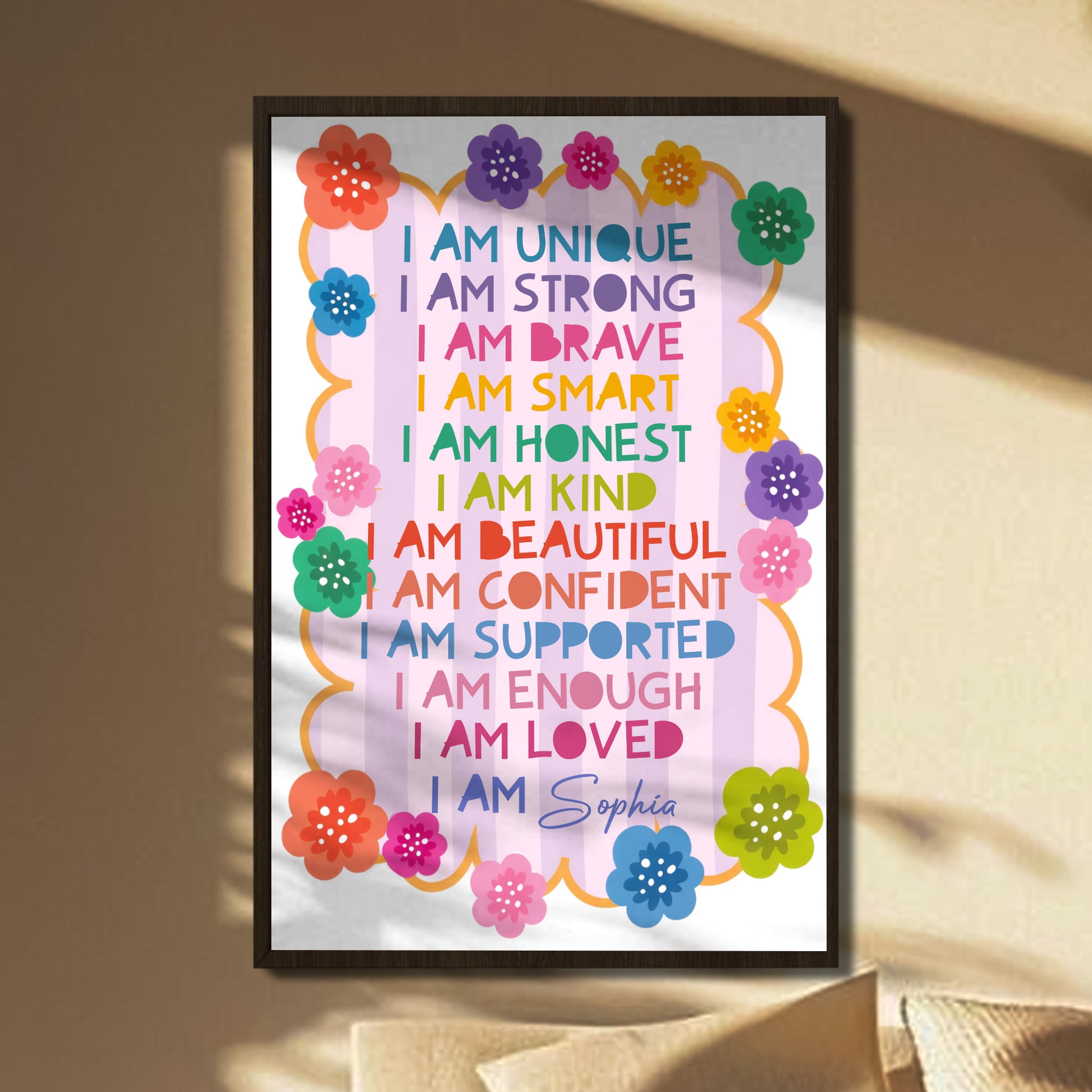 I Am Unique, I Am Strong, I Am Loved, Colorful Flowers