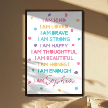 I Am Kind, I Am Loved, I Am Brave, Inspirational Words Poster