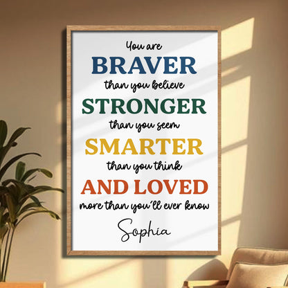 You Are Braver Than You Believe Stronger Than You Seem