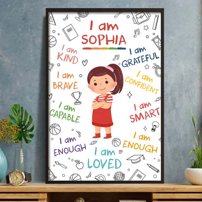 I Am Kind Brave Loved Affirmations And Little Girl Design - Personalized Custom Vertical Poster - KID824_VPOS