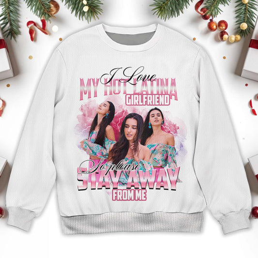 I Love My Hot Latina Girlfriend Stay Away Romantic Jumper