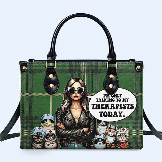 Hoy solo hablo con mis terapeutas: bolso de mano de cuero personalizado para amantes de los gatos - LL23