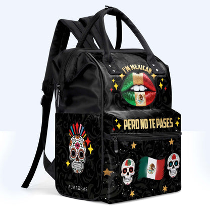 I'm Mexican. Pero No Te Pases - Personalized Custom Duckbilled Travel Backpack - ME046_DKB